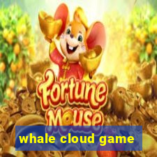 whale cloud game